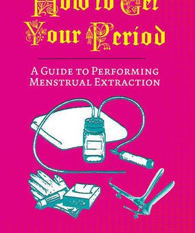 How to Get Your Period: A Guide to Performing Menstrual Extraction Online