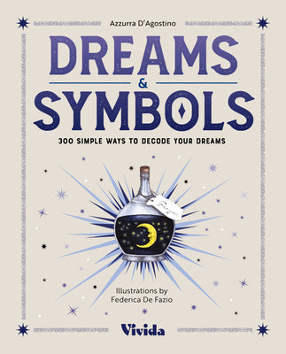 Dreams & Symbols: 300 Simple Ways to Decode Your Dreams Sale