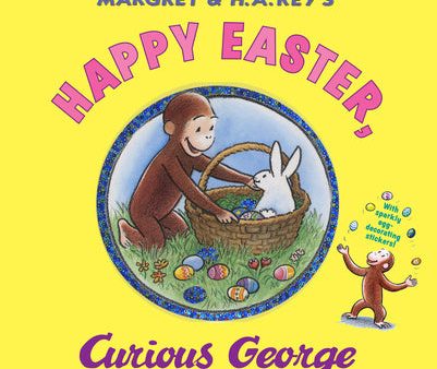 Happy Easter, Curious George: Gift Book with Egg-Decorating Stickers!: An Easter and Springtime Book for Kids [With Sticker(s)] Online now