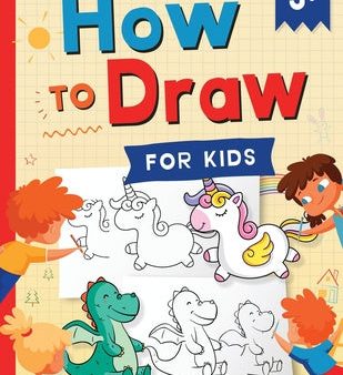 How to Draw for Kids: How to Draw 101 Cute Things for Kids Ages 5+ - Fun & Easy Simple Step by Step Drawing Guide to Learn How to Draw Cute Discount